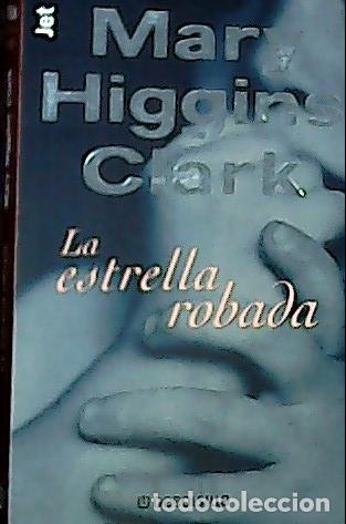 Libros: La estrella robada - Clark, Mary Higgins: