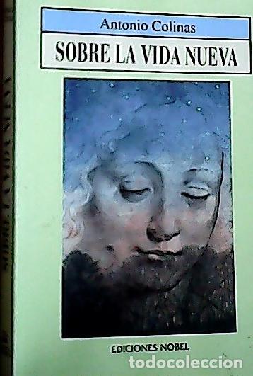 books: Sobre la vida nueva - Colinas, Antonio: