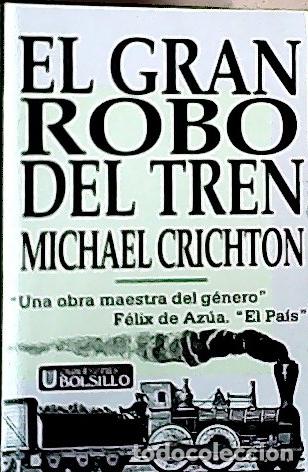 Libri di seconda mano: El gran robo del tren - Crichton, Michael: