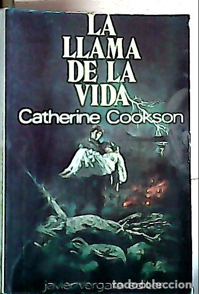Libros: La llama de la vida - Cookson, Catherine: