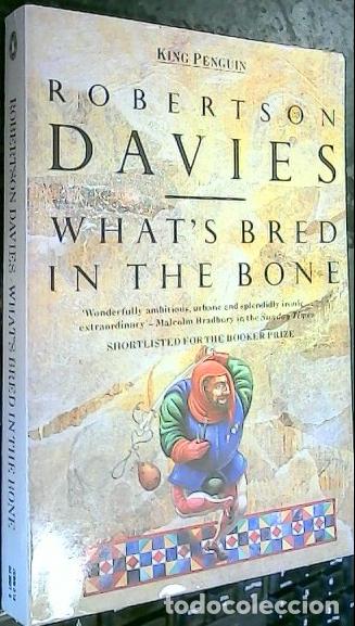 Livres: What's Bred in the Bone - Davies, Robertson: