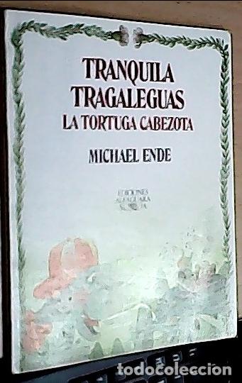 Libri di seconda mano: Tranquila Tragaleguas a tartaruga Teimunda - Ende, Michael :