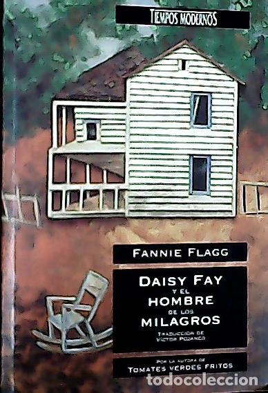 Libros: Daisy Fay y el hombre de los milagros - Flagg, Fannie :