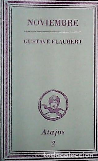 Libri di seconda mano: Noviembre : fragmentos de un estilo cualquiera - Flaubert, Gustave:
