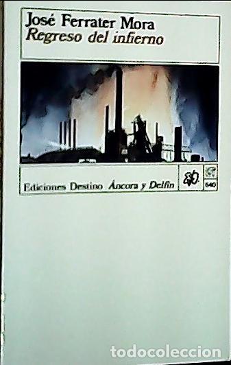 Libros: Regreso del infierno - Ferrater Mora, Jos&eacute;: