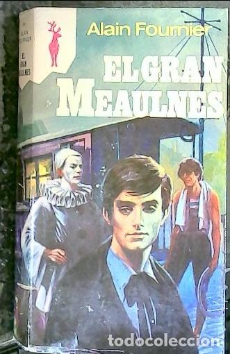 Livres: El gran Meaulnes - Fournier, Alain: