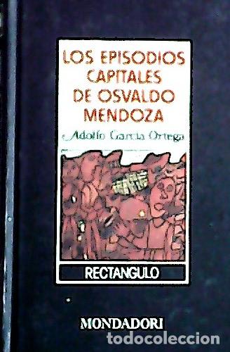 Libros: Los episodios capitales de Osvaldo Mendoza - Garc&iacute;a Ortega, Adolfo: