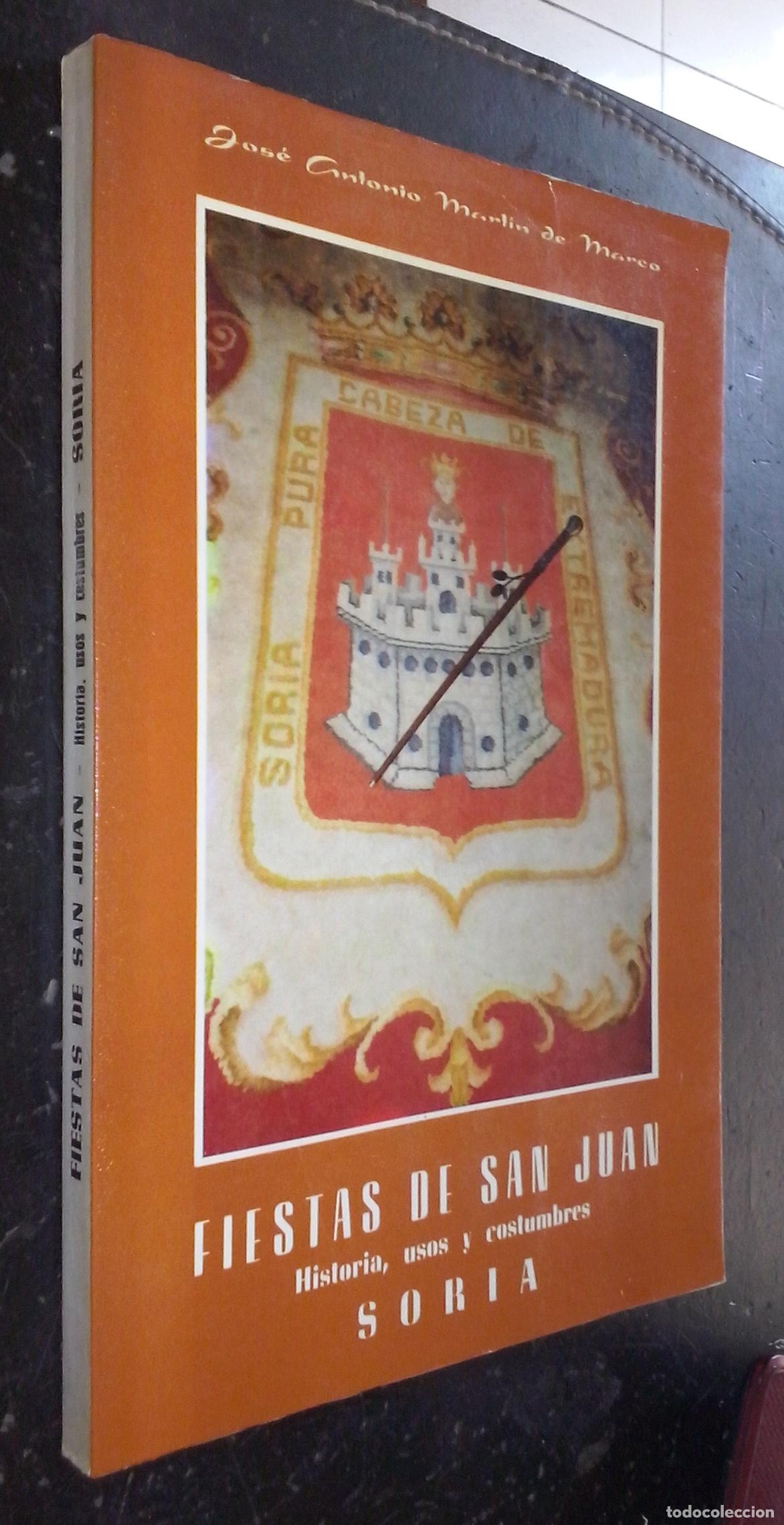 B&uuml;cher: Fiestas de San Juan. Historia, usos y costumbres. Soria - MART&Iacute;N DE MARCO, Jos&eacute; Antonio: