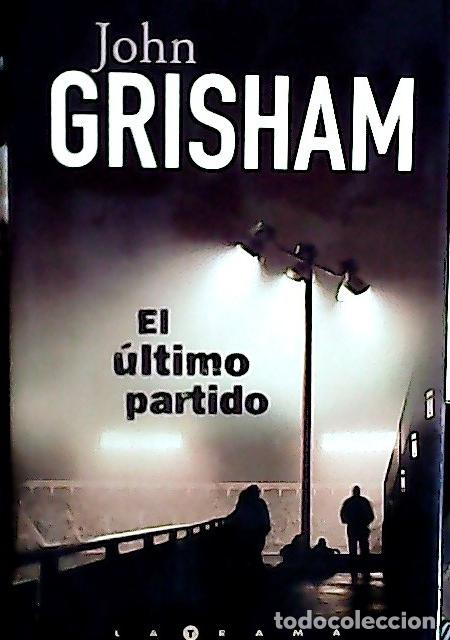 B&uuml;cher: El &uacute;ltimo partido - Grisham, John :