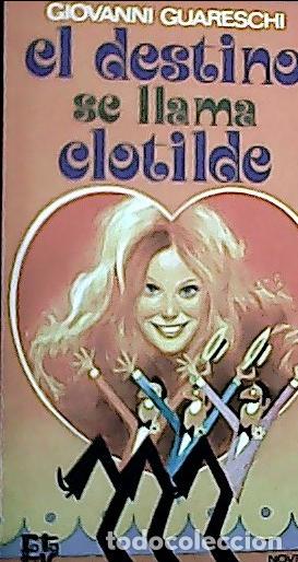 Libros: El destino se llama Clotilde - Guareschi, Giovanni Matas :