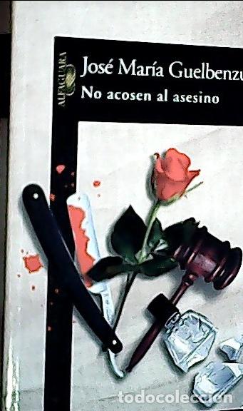 Libri di seconda mano: No acosen al asesino - Guelbenzu Fern&aacute;ndez, Jos&eacute; Mar&iacute;a: