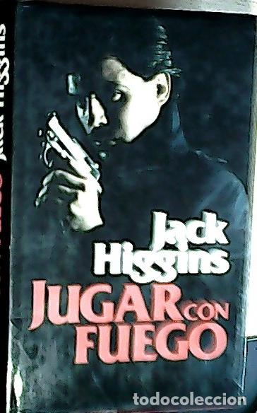 books: Jugar con fuego - Higgins, Jack: