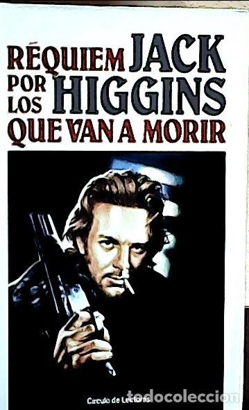 Livros em segunda m&atilde;o: R&eacute;quiem por los que van a morir - Higgins, Jack: