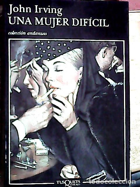 B&uuml;cher: Una mujer dif&iacute;cil - Irving, John: