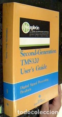 B&uuml;cher: Second Generation TMS320 user's guide. Digital Signal Processing Products - INFORM&Aacute;TICA: