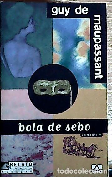 Libros: Bola de sebo y otros relatos - Maupassant, Guy de: