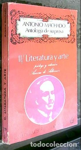 Libros: Antolog&iacute;a de su prosa. II, Literatura y Arte - MACHADO, Antonio: