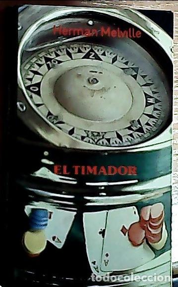 Libri di seconda mano: El timador - Melville, Herman :