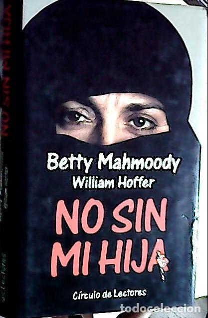 Libri di seconda mano: No sin mi hija - Mahmoody, Betty: