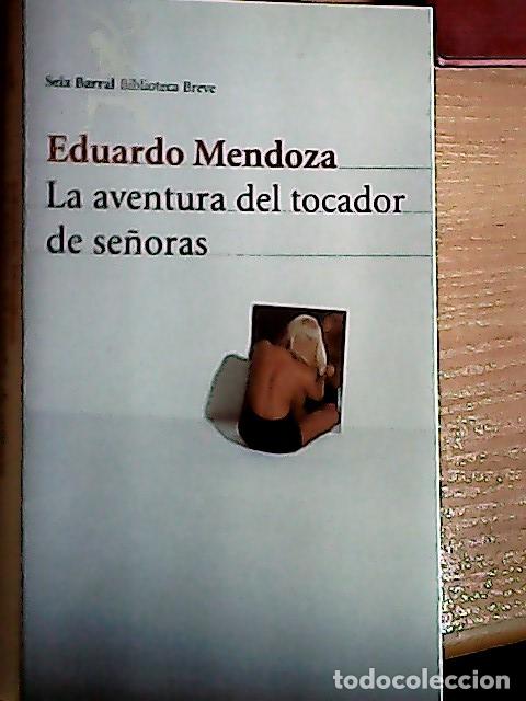 Libri di seconda mano: La aventura del tocador de se&ntilde;oras - Mendoza, Eduardo: