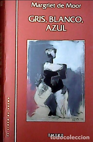 Libros: Gris, blanco, azul - Moor, Margriet de: