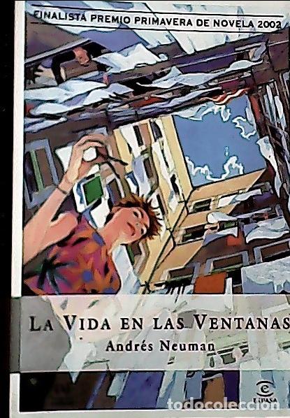 Libros: La vida en las ventanas - Neuman, Andr&eacute;s: