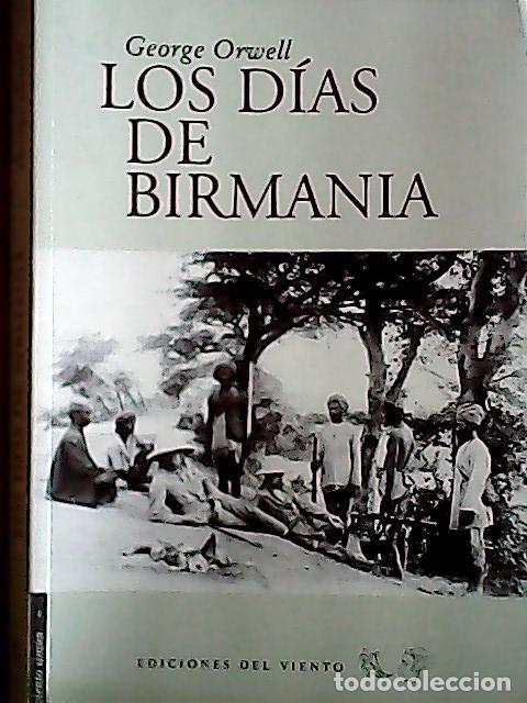Libri di seconda mano: Los d&iacute;as de Birmania - Orwell, George P: