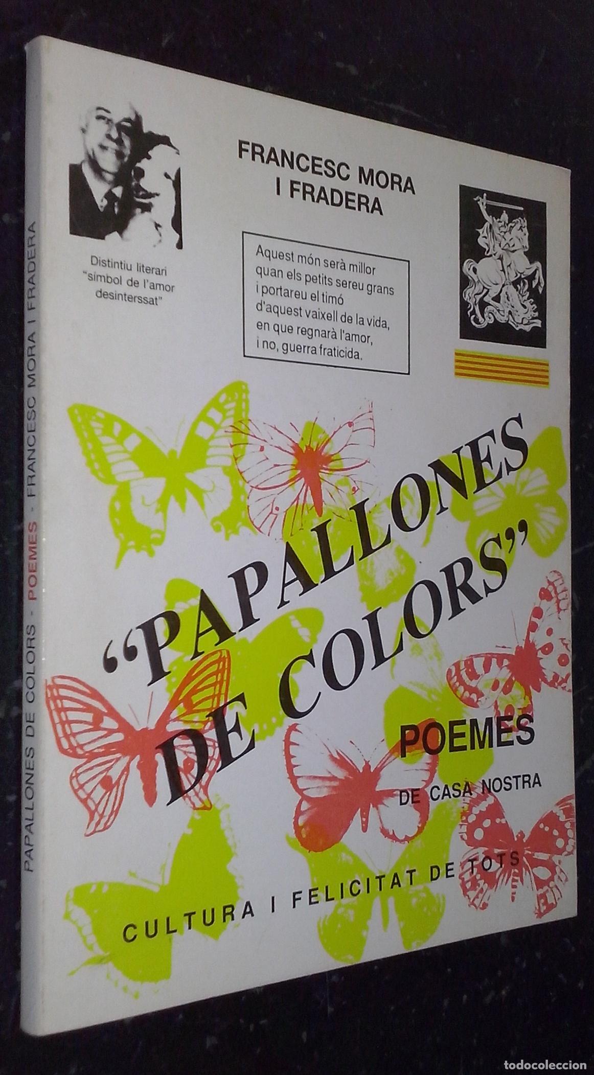 Livres: Papallones de colors. Poemes de casa nostra - MORA I FRADERA, Francesc: