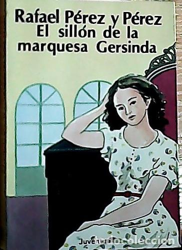 Libri di seconda mano: El sill&oacute;n de la marquesa Gersinda - P&eacute;rez y P&eacute;rez, Rafael:
