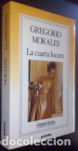 Livres: La cuarta locura - MORALES, Gregorio: