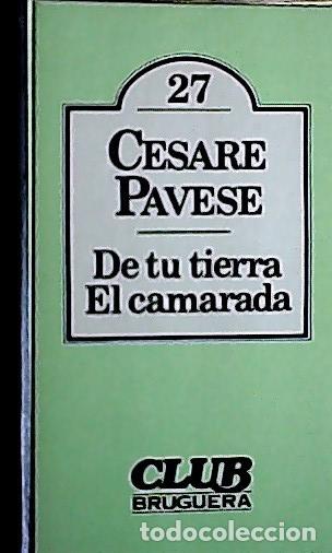 Libri di seconda mano: De tu tierra . El camarada - Pavese, Cesare :