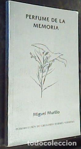 B&uuml;cher: Perfume de la memoria - Murillo, Miguel (1953-):