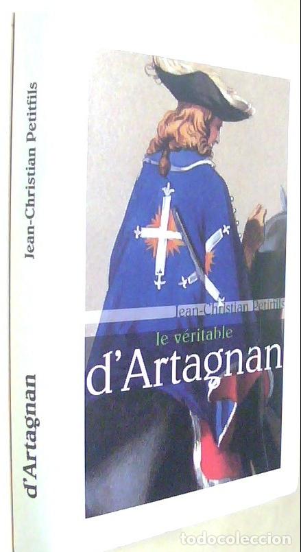 Libri di seconda mano: Le v&eacute;ritable d Artagnan - PETITFILS, Jean Christian: