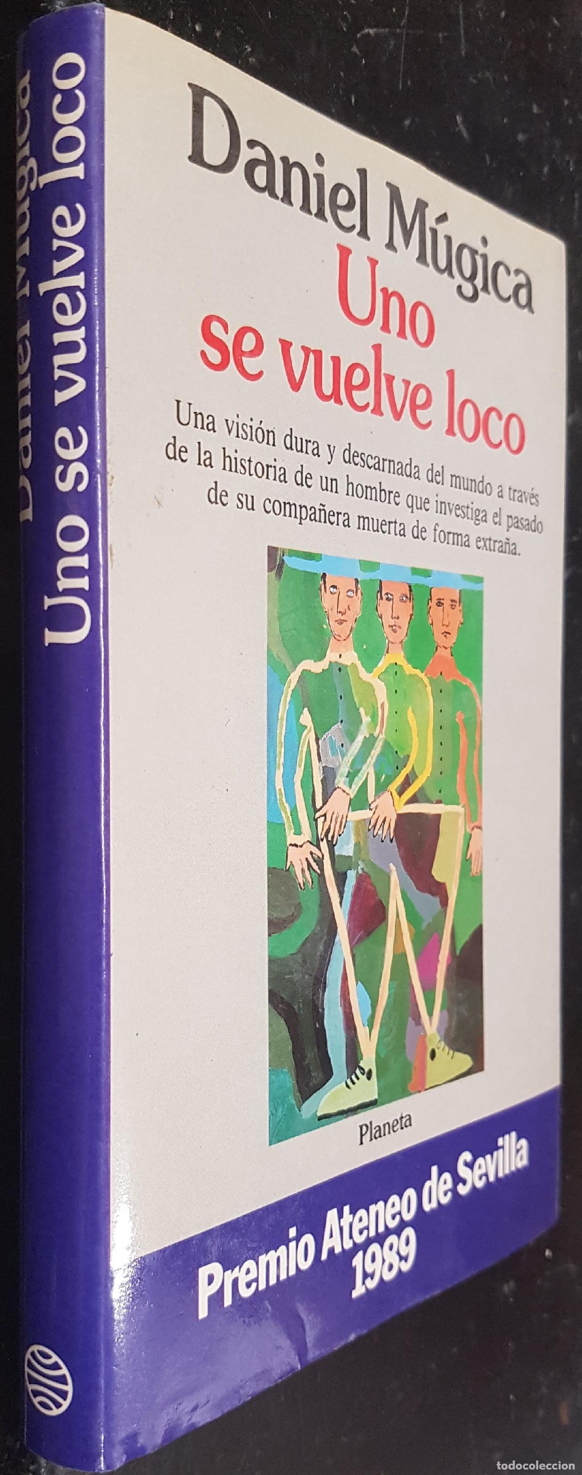 Libros: Uno se vuelve loco. Una visi&oacute;n dura y descarnada del mundo a trav&eacute;s de la historia de un hombre que