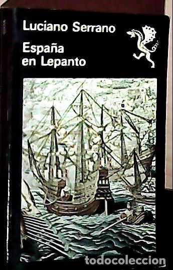 B&uuml;cher: Espa&ntilde;a en Lepanto - Serrano, Luciano: