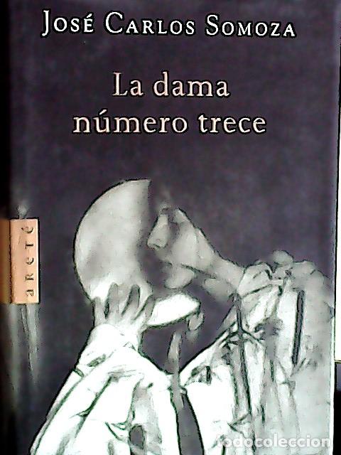 Libri di seconda mano: La dama n&uacute;mero trece - Somoza, Jos&eacute; Carlos: