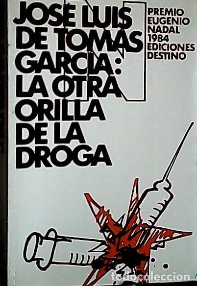Libros: La otra orilla de la droga - Tom&aacute;s, Jos&eacute; Luis de: