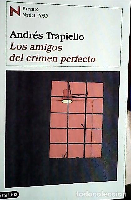 Libri di seconda mano: Los amigos del crimen perfecto - Trapiello, Andr&eacute;s: