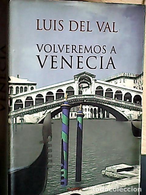B&uuml;cher: Volveremos a Venecia - Val, Luis del:
