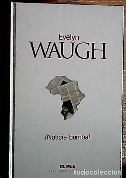 Libros: &iexcl;Noticia bomba! - Waugh, Evelyn :