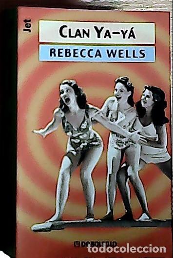 Libros: Clan ya-y&aacute; - Wells, Rebecca :