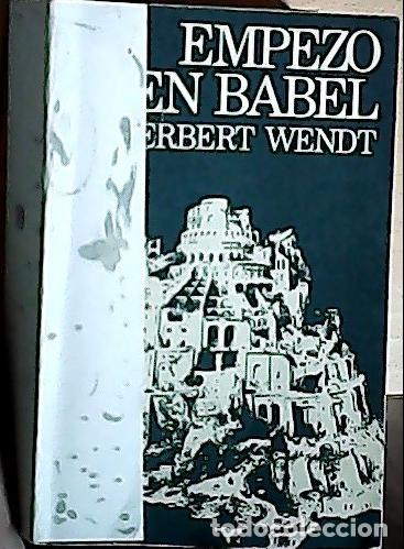 B&uuml;cher: Empez&oacute; en Babel - Wendt, Herbert :