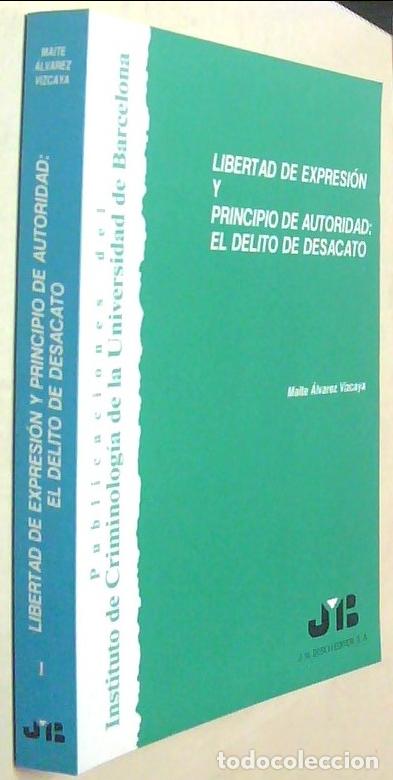 Livres: Libertad de expresi&oacute;n y principio de autoridad: el delito de desacato - ALVAREZ VIZCAYA, Maite: