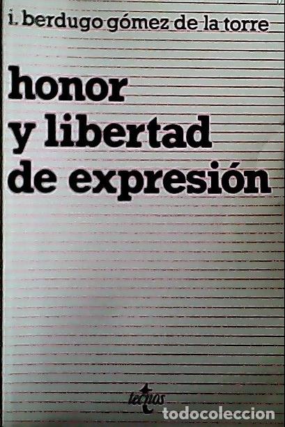Livres: Honor y libertad de expresi&oacute;n : las causas de justificaci&oacute;n en los delitos contra el honor - Berdugo