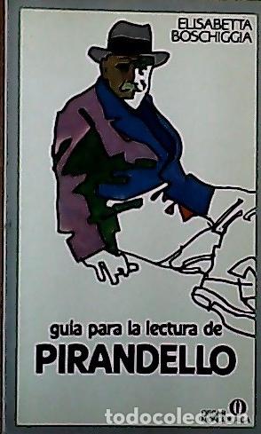 books: Gu&iacute;a para la lectura de Pirandello - Boschiggia, Elisabetta: