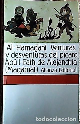 Libri di seconda mano: Aventuras y desventuras del p&iacute;caro Abu L-Fath de Alejandr&iacute;a (Maqamat) - Al-Hamadani, Badi' al-Zaman