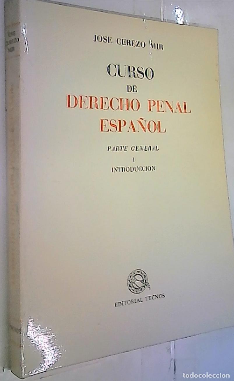 Libri di seconda mano: Curso de derecho penal espa&ntilde;ol : parte general. I, Introducci&oacute;n - Cerezo Mir, Jos&eacute;: