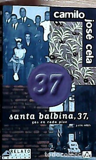 Livres: Santa Balbina, 37 . Gas en cada piso y otro relato - Cela, Camilo Jos&eacute;: