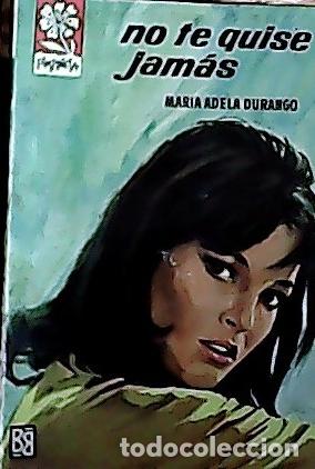 Livres: No te quise jam&aacute;s - Durango, Mar&iacute;a Adela: