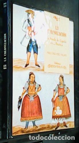 Livres: La colonizaci&oacute;n, la luella de Espa&ntilde;a en Am&eacute;rica - P&Eacute;REZ MALLA&Iacute;NA, Pablo Emilio: